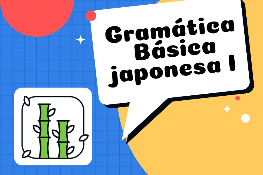Curso de Gramática Básica Japonesa I