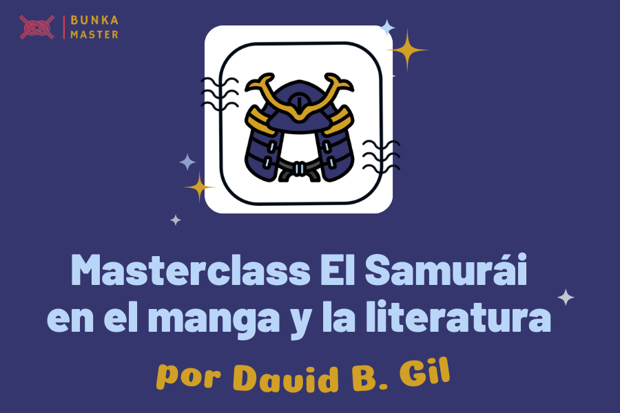 Masterclass El Samurái en el Manga y la Literatura de David B. Gil